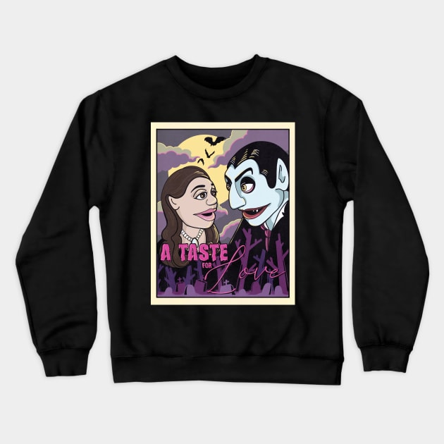 A Taste For Love Crewneck Sweatshirt by Eyeballkid-